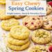 feature image for Easy Chewy Spring Cookies with Bright Lemon, Berry & Pistachio Flavors